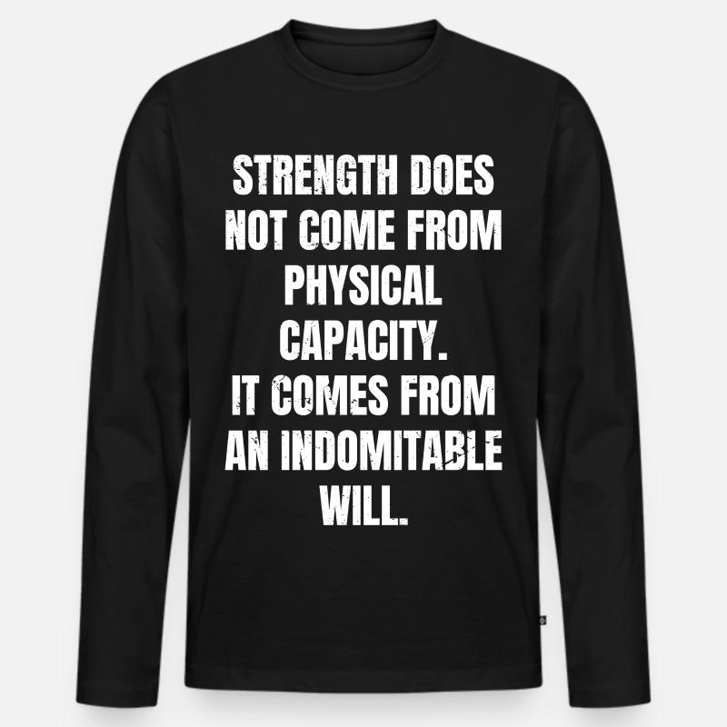 strength does not come from physical capacity it - Männer Premium Bio Langarmshirt - Schwarz
