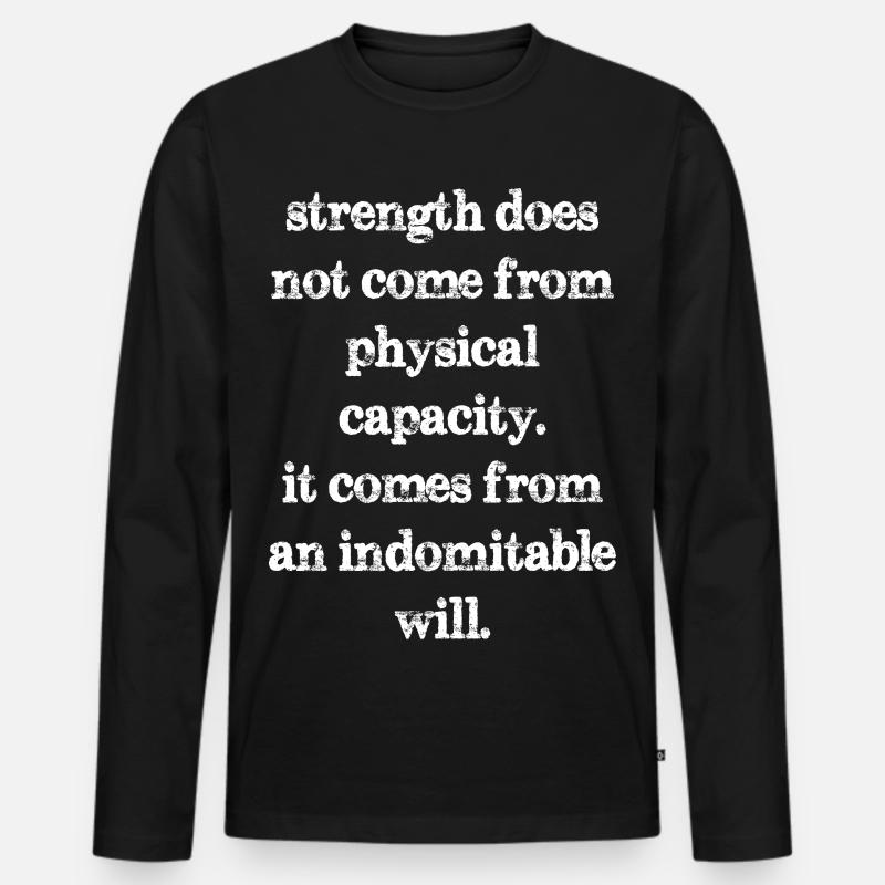 strength does not come from physical capacity it - Männer Premium Bio Langarmshirt - Schwarz