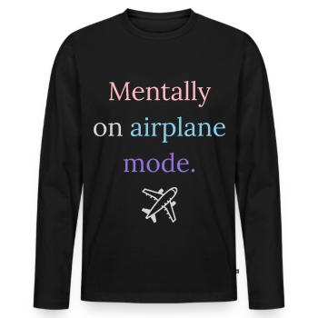 Do Not Disturb – Mentally on Airplane Mode - Männer Premium Bio Langarmshirt - Schwarz - Vorne - Nico (187cm)