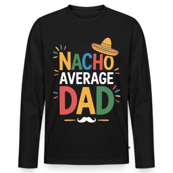 Nacho Average Dad - T-shirt manches longues Premium bio Homme - noir - Devant - Nico (187cm)