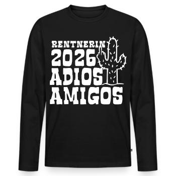 Adios Amigos Rentnerin 2026 - Ruhestand - Pension - Männer Premium Bio Langarmshirt - Schwarz - Vorne - Nico (187cm)