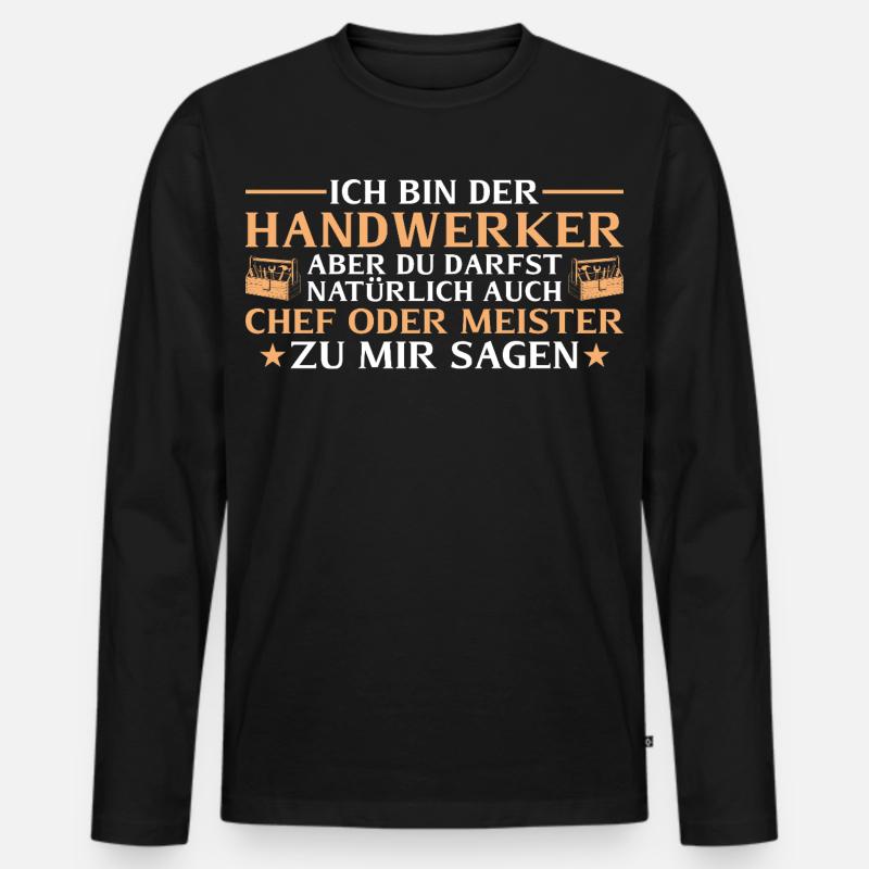 Handwerker Chef oder Meister - Heimwerker - Men's Premium Organic Long Sleeve Shirt - black