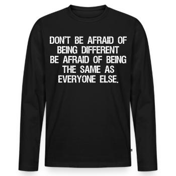 N’ayez pas peur d’être différent N’ayez pas peur de - T-shirt manches longues Premium bio Homme - noir - Devant - Nico (187cm)