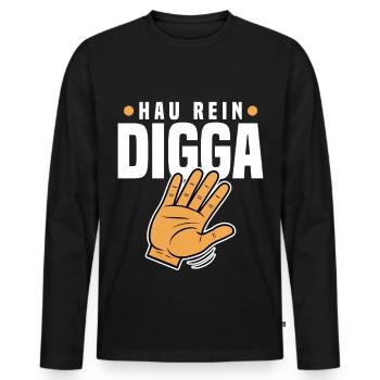 Hau Rein Digga - Männer Premium Bio Langarmshirt - Schwarz - Vorne - Nico (187cm)