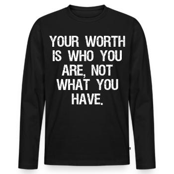 Votre valeur est ce que vous êtes, pas ce que vous avez - T-shirt manches longues Premium bio Homme - noir - Devant - Nico (187cm)