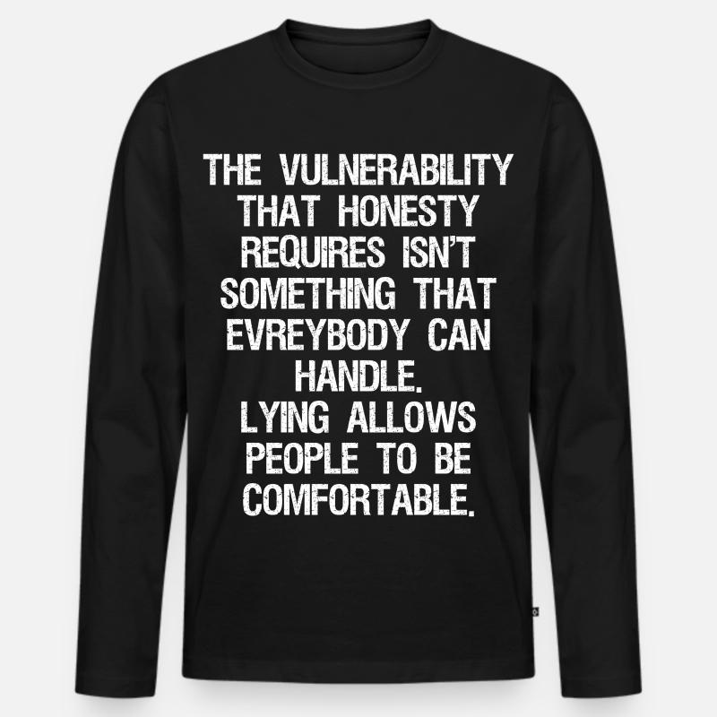 the vulnerability that honesty requires isn't - Männer Premium Bio Langarmshirt - Schwarz