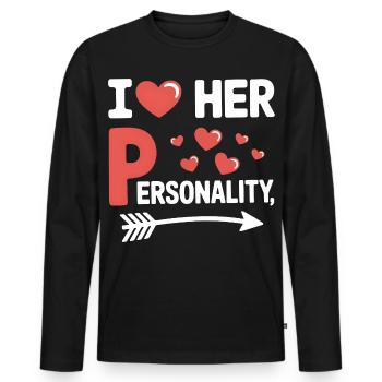I Heart Her Personality Witzige Liebe Spruch - Männer Premium Bio Langarmshirt - Schwarz - Vorne - Nico (187cm)