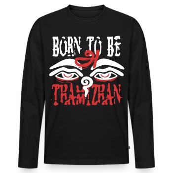 Tamil Tamilisch Sri Lanka Born to Be Thamizhan - Männer Premium Bio Langarmshirt - Schwarz - Vorne - Nico (187cm)