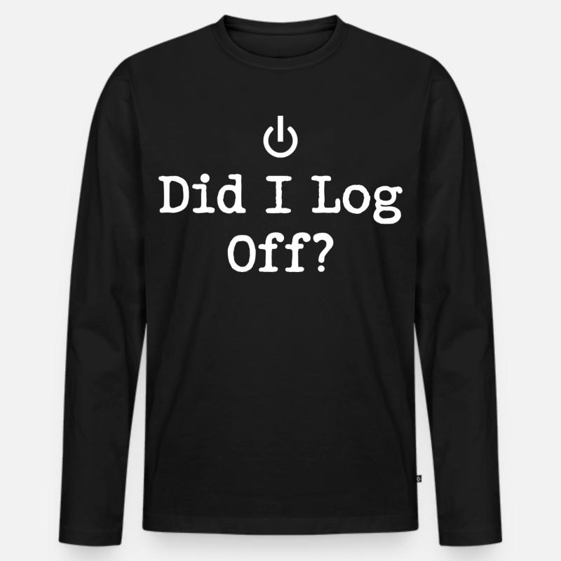 Did I Log Off? Abgemeldet Power-Symbol - Männer Premium Bio Langarmshirt - Schwarz