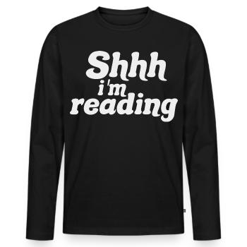Sei still! Ich lese – Stille, ich lese – Bücher lesen - Männer Premium Bio Langarmshirt - Schwarz - Vorne - Nico (187cm)