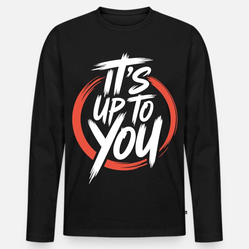 Es liegt an dir Motivations-Design - Männer Premium Bio Langarmshirt - Schwarz