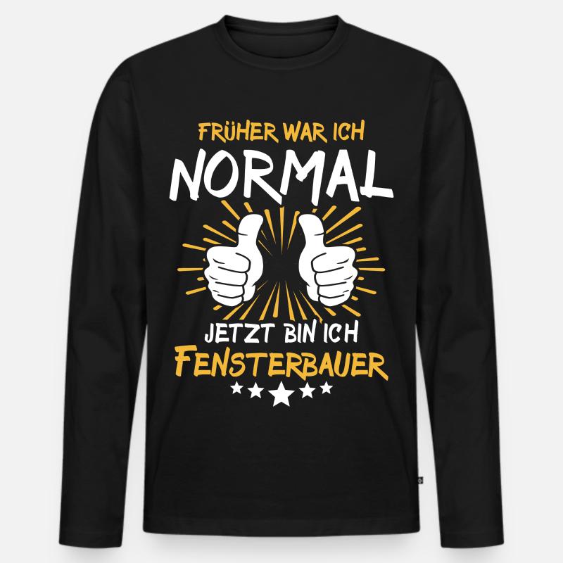 Fensterbauer Spruch - Männer Premium Bio Langarmshirt - Schwarz