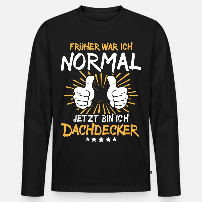 Dachdecker Spruch - Männer Premium Bio Langarmshirt - Schwarz