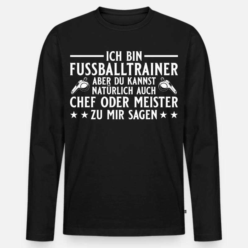 Fußballtrainer Chef oder Meister - Men's Premium Organic Long Sleeve Shirt - black