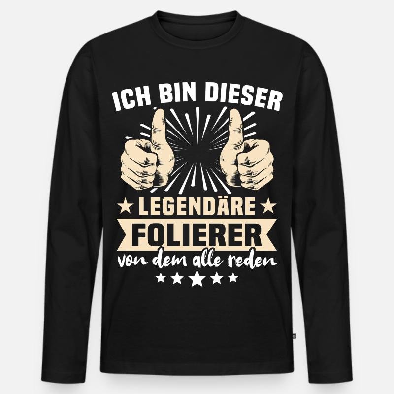 Folierer Sprüche - Männer Premium Bio Langarmshirt - Schwarz