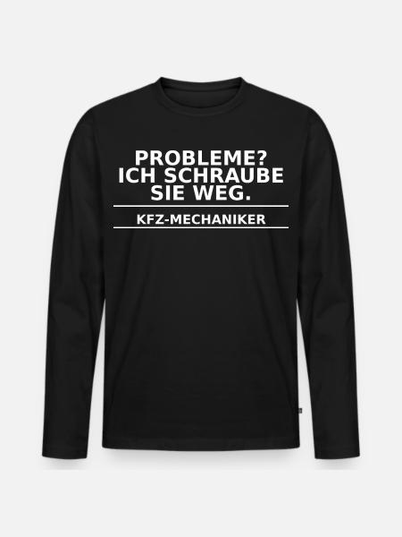 Car mechanic – problems? I unscrew them - Men's Premium Organic Long Sleeve Shirt - black