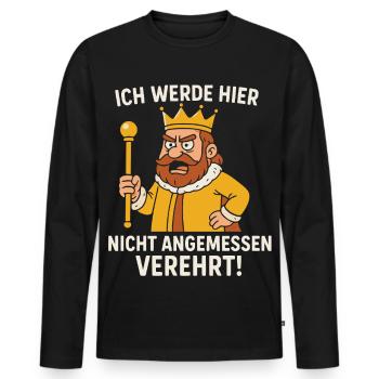 Nicht angemessen verehrt König Spruch - Männer Premium Bio Langarmshirt - Schwarz - Vorne - Nico (187cm)