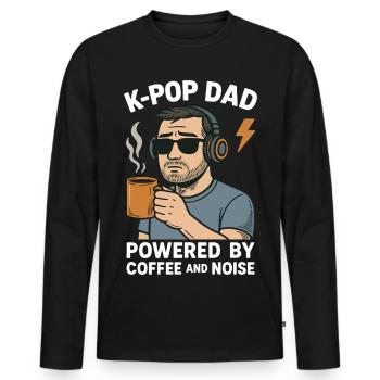 K Pop Dad Powered By Coffee And Noise - Men's Premium Organic Long Sleeve Shirt - black - Front - Nico (187cm)
