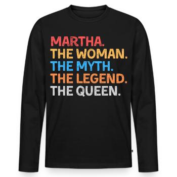 Martha, die Frau, der Mythos, die Legende, die Königin, - Männer Premium Bio Langarmshirt - Schwarz - Vorne - Nico (187cm)