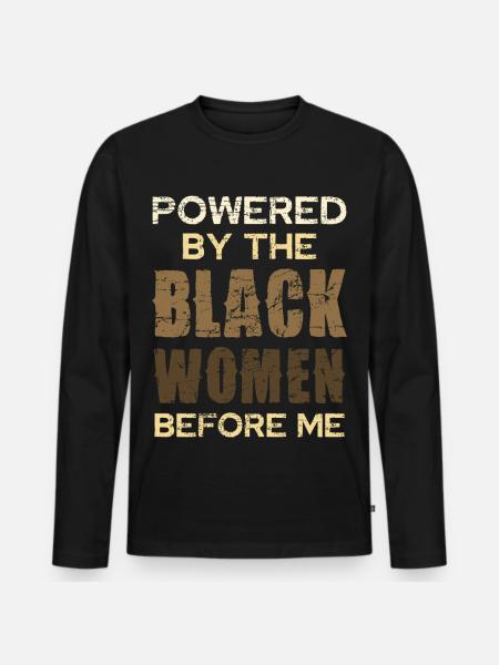 Kraft Schwarzer Frauen Vor Mir - Männer Premium Bio Langarmshirt - Schwarz