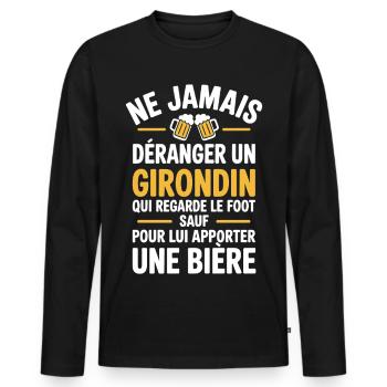 Ne jamais déranger un Girondin qui regarde le foot - T-shirt manches longues Premium bio Homme - noir - Devant - Nico (187cm)
