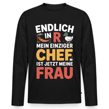Rente Ente Ruhestand  Einziger Chef ist meine Frau - Men's Premium Organic Long Sleeve Shirt - black - Front - Nico (187cm)