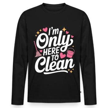 Humorous cleaner design for cleaner - Men's Premium Organic Long Sleeve Shirt - black - Front - Nico (187cm)