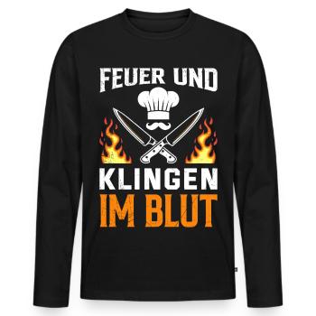 Gastronomie FEUER UND KLINGEN IM BLUT Lustiges - Männer Premium Bio Langarmshirt - Schwarz - Vorne - Nico (187cm)
