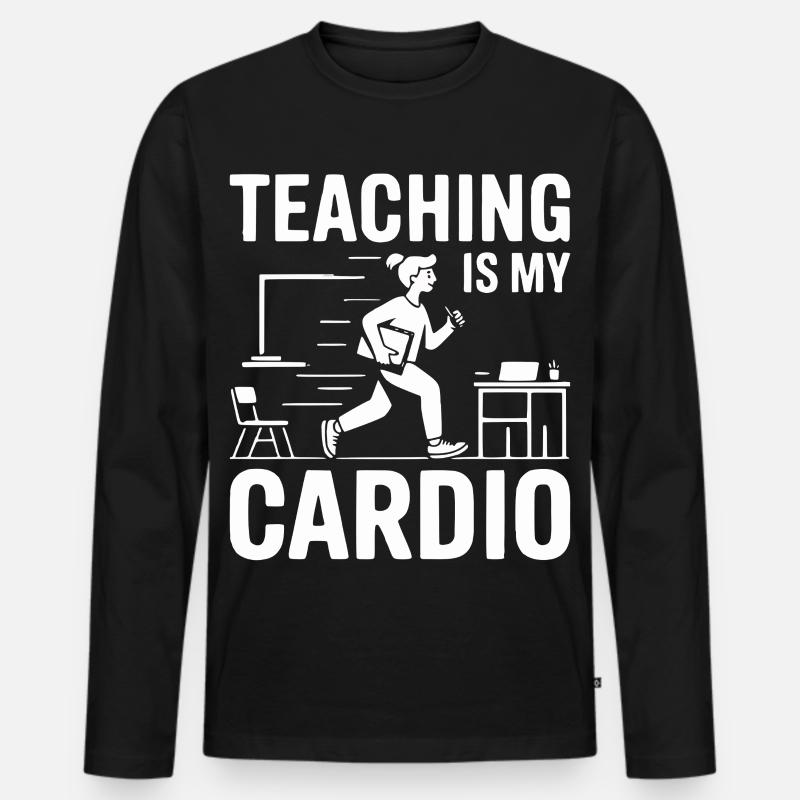 Teaching Is My Cardio Lehrer Design - Männer Premium Bio Langarmshirt - Schwarz