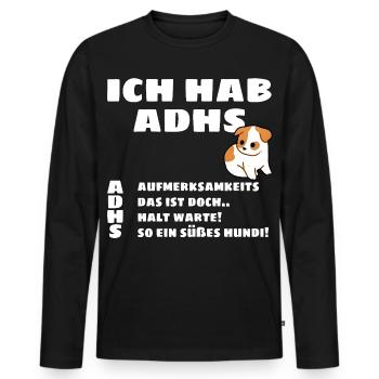 I Have ADHD - Puppy Motif - Men's Premium Organic Long Sleeve Shirt - black - Front - Nico (187cm)