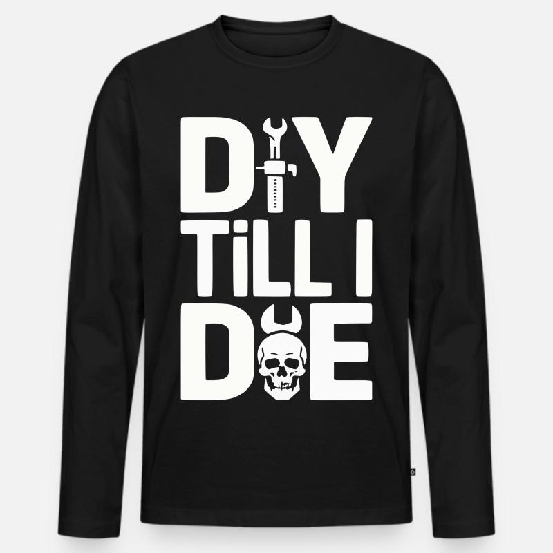 DIY Till I Die Statement - Männer Premium Bio Langarmshirt - Schwarz