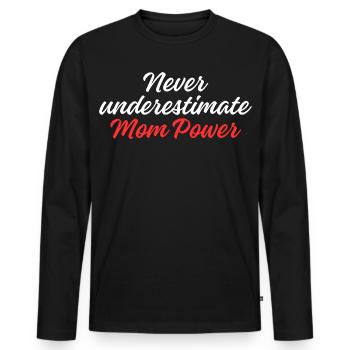 Never Underestimate Mom Power - Men's Premium Organic Long Sleeve Shirt - black - Front - Nico (187cm)