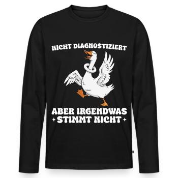 Lustige Gans Spruch Irgendwas stimmt nicht - Männer Premium Bio Langarmshirt - Schwarz - Vorne - Nico (187cm)
