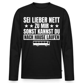 Bus driver Better be nice to me - Men's Premium Organic Long Sleeve Shirt - black - Front - Nico (187cm)