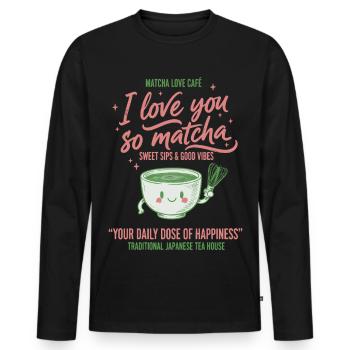 I Love You So Matcha Matcha Love Cafe Green Tea - Männer Premium Bio Langarmshirt - Schwarz - Vorne - Nico (187cm)