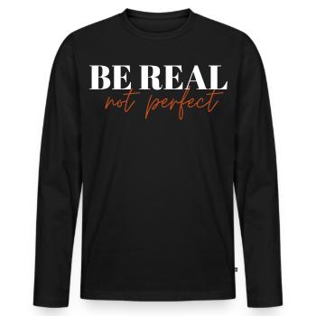 Be Real Not Perfect ! - Men's Premium Organic Long Sleeve Shirt - black - Front - Nico (187cm)
