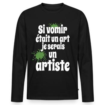 If vomiting was an art I would be a humor artist - Men's Premium Organic Long Sleeve Shirt - black - Front - Nico (187cm)