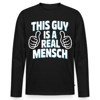 This Guy Is A Real Man T-Shirt - Men's Premium Organic Long Sleeve Shirt - black - Front - Nico (187cm)