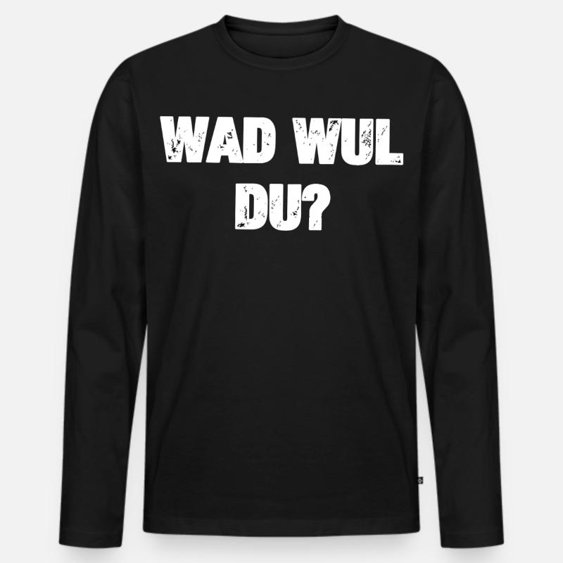 Wad Wul Du - Männer Premium Bio Langarmshirt - Schwarz