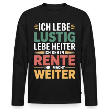 Lustig Rente Weiter Ruhestand Spruch - Männer Premium Bio Langarmshirt - Schwarz - Vorne - Nico (187cm)