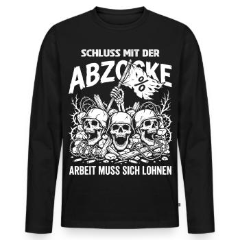 Schluss Mit Der Abzocke Arbeit Muss Sich Lohne - Männer Premium Bio Langarmshirt - Schwarz - Vorne - Nico (187cm)