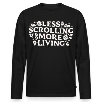 Stop scrolling doomscrolling offline quotes - Men's Premium Organic Long Sleeve Shirt - black - Front - Nico (187cm)