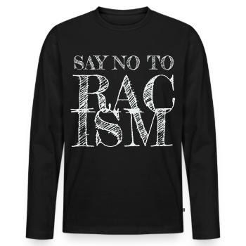 Dis non au racisme - T-shirt manches longues Premium bio Homme - noir - Devant - Nico (187cm)