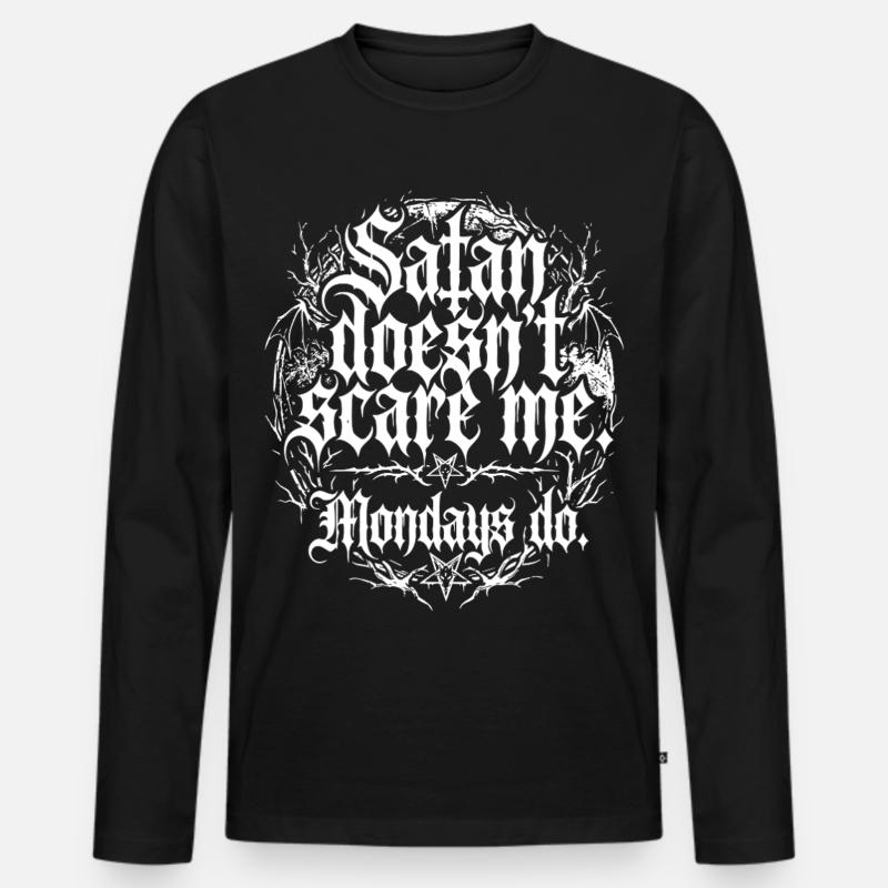 Satan Doesnt Scare Me Mondays Do - Männer Premium Bio Langarmshirt - Schwarz