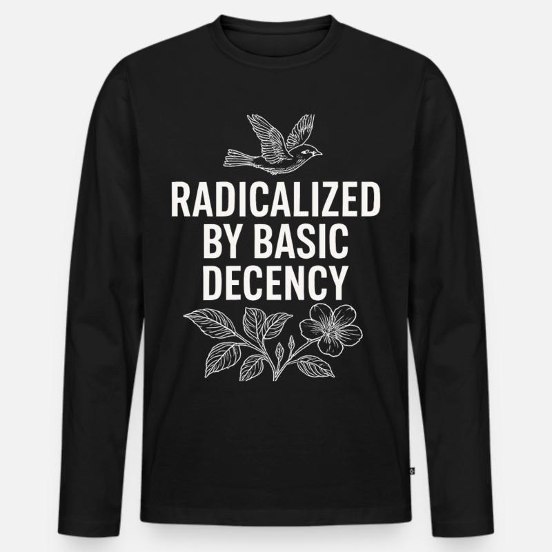 Radicalized by Basic Decency Statement Shirt - Männer Premium Bio Langarmshirt - Schwarz