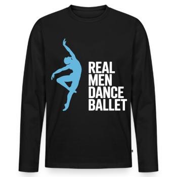 Real Men Dance Ballet T-Shirt – Ballet Dancer - Men's Premium Organic Long Sleeve Shirt - black - Front - Nico (187cm)