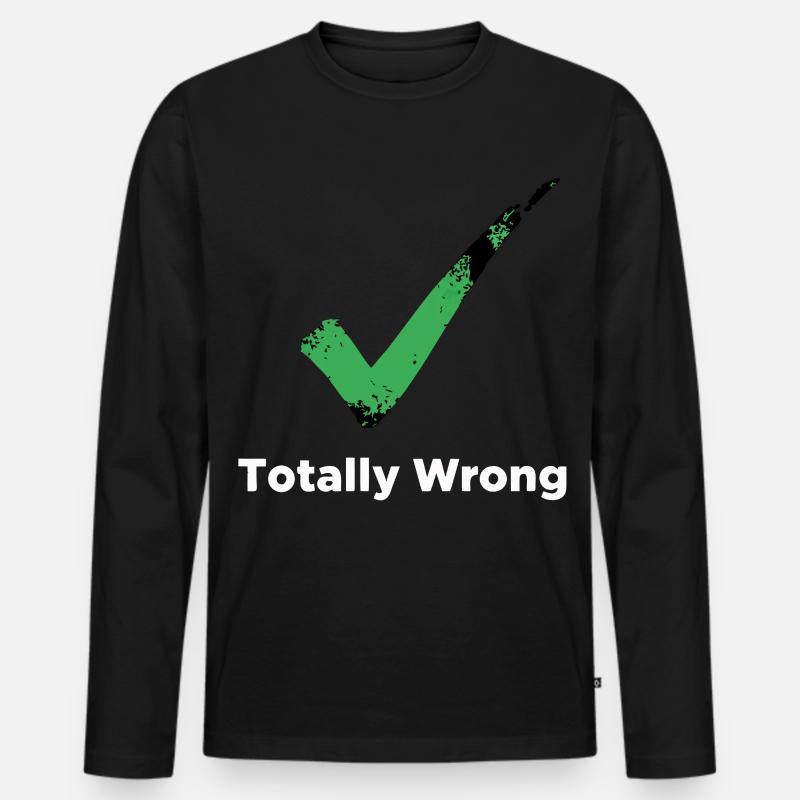 Totally Wrong - Männer Premium Bio Langarmshirt - Schwarz