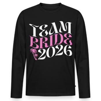 Team Bride Hen Party Bachelorette Party 2026 - Men's Premium Organic Long Sleeve Shirt - black - Front - Nico (187cm)