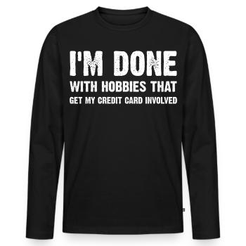 J’en ai fini avec les hobbies qui vident, drôle de phrases - T-shirt manches longues Premium bio Homme - noir - Devant - Nico (187cm)