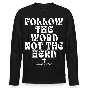 Folge dem Wort Nicht der Herde Christ - Männer Premium Bio Langarmshirt - Schwarz - Vorne - Nico (187cm)